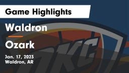 Waldron  vs Ozark Game Highlights - Jan. 17, 2023