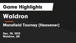 Waldron  vs Mansfield Tourney (Heavener) Game Highlights - Dec. 28, 2023