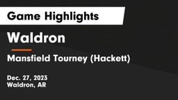 Waldron  vs Mansfield Tourney (Hackett) Game Highlights - Dec. 27, 2023