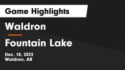 Waldron  vs Fountain Lake Game Highlights - Dec. 18, 2023