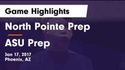 North Pointe Prep  vs ASU Prep  Game Highlights - Jan 17, 2017