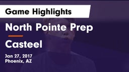 North Pointe Prep  vs Casteel  Game Highlights - Jan 27, 2017