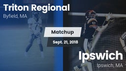 Matchup: Triton Regional vs. Ipswich  2018