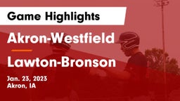 Akron-Westfield  vs Lawton-Bronson  Game Highlights - Jan. 23, 2023