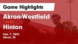 Akron-Westfield  vs Hinton  Game Highlights - Feb. 7, 2023