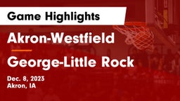 Akron-Westfield  vs George-Little Rock  Game Highlights - Dec. 8, 2023