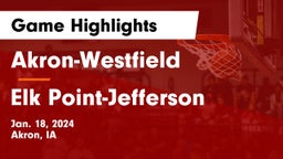 Akron-Westfield  vs Elk Point-Jefferson  Game Highlights - Jan. 18, 2024