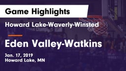 Howard Lake-Waverly-Winsted  vs Eden Valley-Watkins  Game Highlights - Jan. 17, 2019