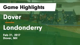 Dover  vs Londonderry  Game Highlights - Feb 21, 2017