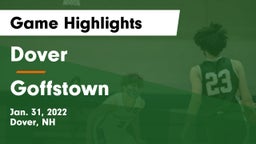 Dover  vs Goffstown  Game Highlights - Jan. 31, 2022