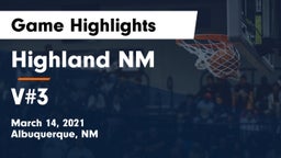 Highland  NM vs V#3 Game Highlights - March 14, 2021