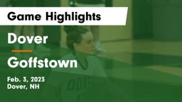 Dover  vs Goffstown  Game Highlights - Feb. 3, 2023