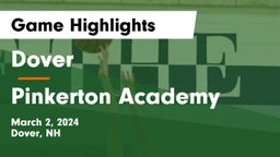 Dover  vs Pinkerton Academy Game Highlights - March 2, 2024