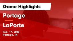 Portage  vs LaPorte  Game Highlights - Feb. 17, 2023