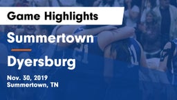 Summertown  vs Dyersburg  Game Highlights - Nov. 30, 2019