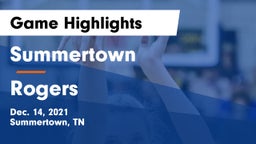 Summertown  vs Rogers  Game Highlights - Dec. 14, 2021