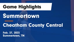 Summertown  vs Cheatham County Central  Game Highlights - Feb. 27, 2023