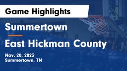 Summertown  vs East Hickman County  Game Highlights - Nov. 20, 2023