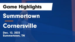 Summertown  vs Cornersville  Game Highlights - Dec. 12, 2023