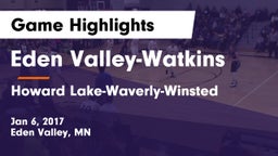 Eden Valley-Watkins  vs Howard Lake-Waverly-Winsted  Game Highlights - Jan 6, 2017