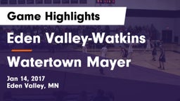 Eden Valley-Watkins  vs Watertown Mayer  Game Highlights - Jan 14, 2017