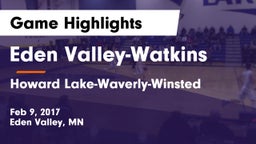 Eden Valley-Watkins  vs Howard Lake-Waverly-Winsted  Game Highlights - Feb 9, 2017