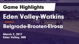 Eden Valley-Watkins  vs Belgrade-Brooten-Elrosa  Game Highlights - March 2, 2017