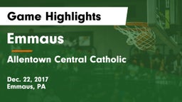Emmaus  vs Allentown Central Catholic  Game Highlights - Dec. 22, 2017