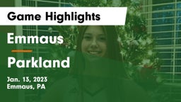 Emmaus  vs Parkland  Game Highlights - Jan. 13, 2023