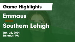 Emmaus  vs Southern Lehigh  Game Highlights - Jan. 25, 2024