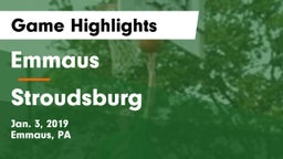 Emmaus  vs Stroudsburg  Game Highlights - Jan. 3, 2019