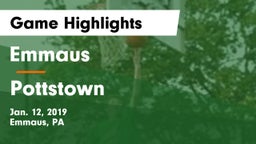 Emmaus  vs Pottstown  Game Highlights - Jan. 12, 2019