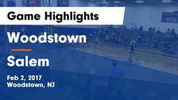 Woodstown  vs Salem  Game Highlights - Feb 2, 2017