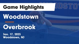Woodstown  vs Overbrook  Game Highlights - Jan. 17, 2023