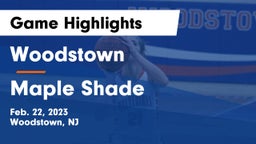 Woodstown  vs Maple Shade  Game Highlights - Feb. 22, 2023