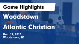 Woodstown  vs Atlantic Christian Game Highlights - Dec. 19, 2017