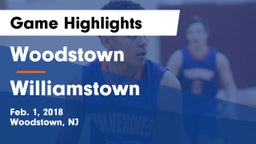 Woodstown  vs Williamstown  Game Highlights - Feb. 1, 2018