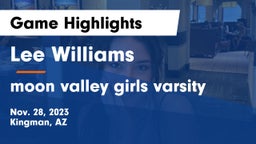 Lee Williams  vs moon valley girls varsity Game Highlights - Nov. 28, 2023