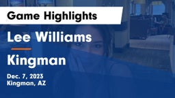Lee Williams  vs Kingman Game Highlights - Dec. 7, 2023