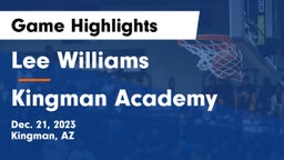Lee Williams  vs Kingman Academy  Game Highlights - Dec. 21, 2023