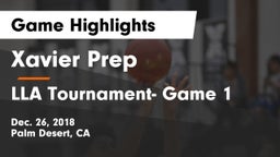 Xavier Prep  vs LLA Tournament- Game 1 Game Highlights - Dec. 26, 2018