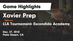 Xavier Prep  vs LLA Tournament- Escondido Academy Game Highlights - Dec. 27, 2018