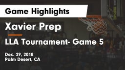 Xavier Prep  vs LLA Tournament- Game 5 Game Highlights - Dec. 29, 2018