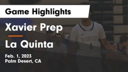 Xavier Prep  vs La Quinta Game Highlights - Feb. 1, 2023