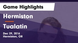 Hermiston  vs Tualatin Game Highlights - Dec 29, 2016