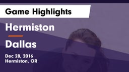 Hermiston  vs Dallas  Game Highlights - Dec 28, 2016