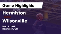 Hermiston  vs Wilsonville  Game Highlights - Dec. 1, 2017
