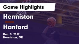 Hermiston  vs Hanford  Game Highlights - Dec. 5, 2017