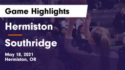 Hermiston  vs Southridge  Game Highlights - May 18, 2021