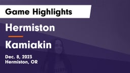 Hermiston  vs Kamiakin  Game Highlights - Dec. 8, 2023